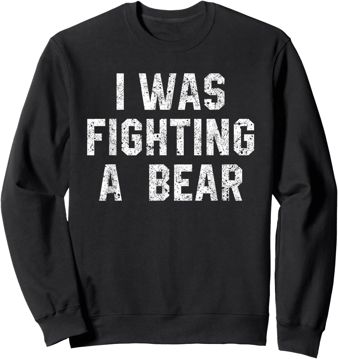 Ich kämpte gegen ein Bärenhemd Funny Injury Recovery Sweatshirt - Sweatshirt | Black