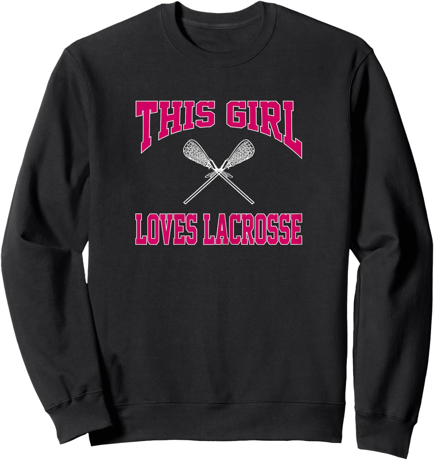 This Girl Loves Lacrosse Shirt LAX Player Athlete Gift #lax Sweatshirt - Sweatshirt | Black