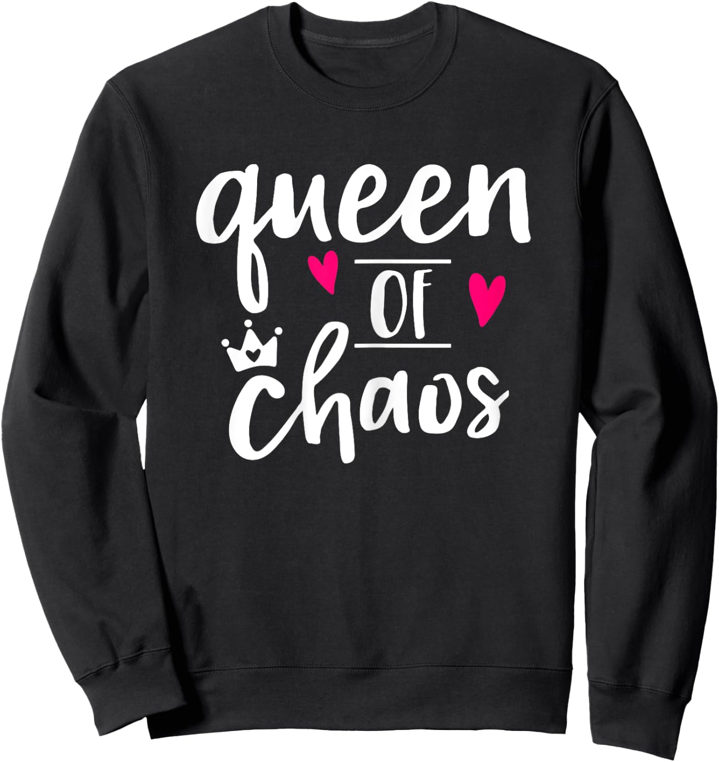 Queen Of Chaos Coordinator Mom Boss Funny Gift Sweatshirt - Sweatshirt | Black