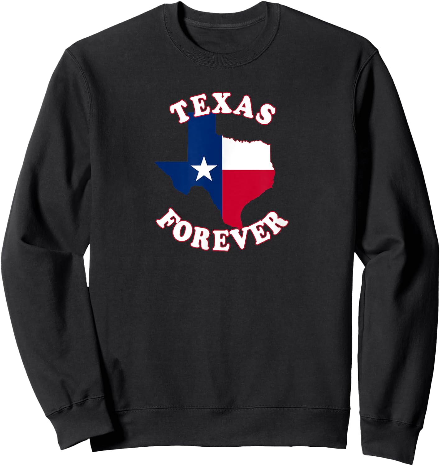 Texas Forever with State Outline and Flag Sweatshirt - Sweatshirt | Black