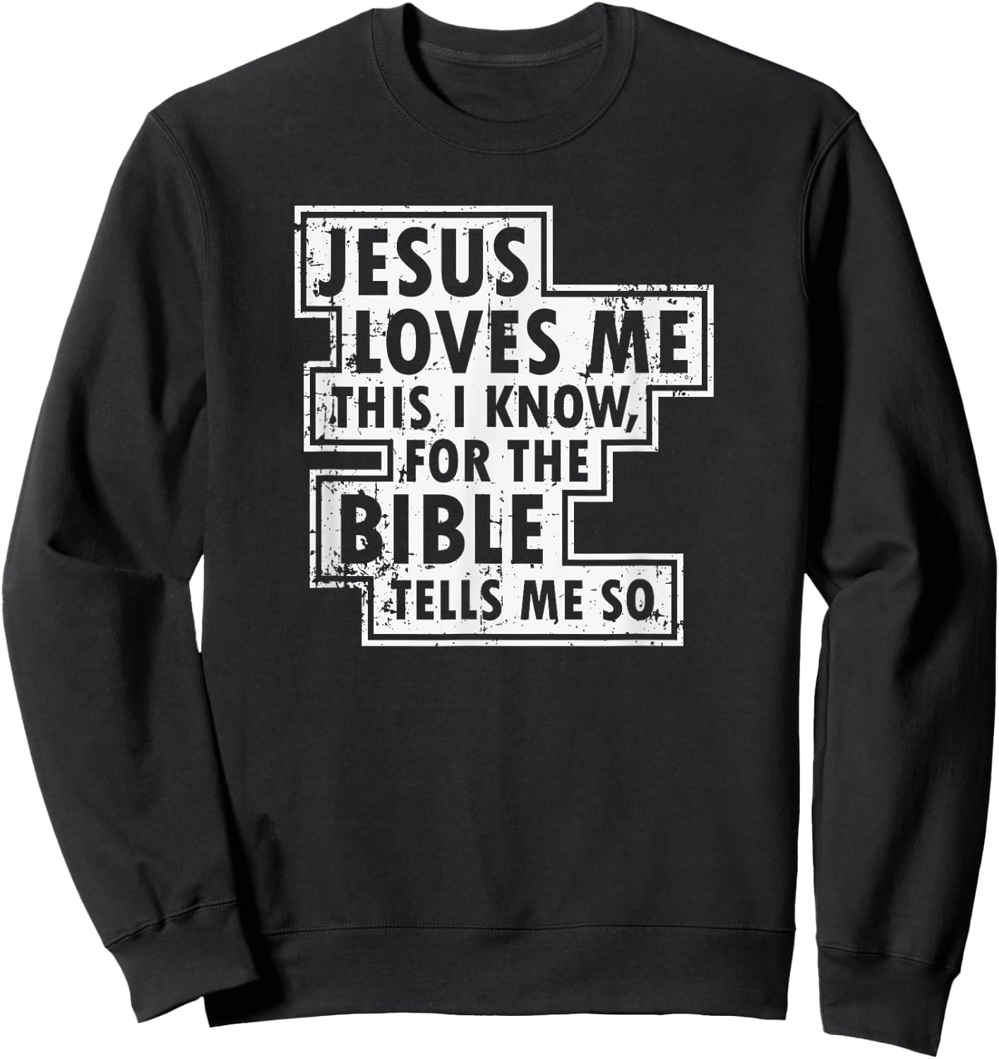 Jesus Loves Me This I Know Christian Faith T Shirt Sweatshirt - Sweatshirt | Black