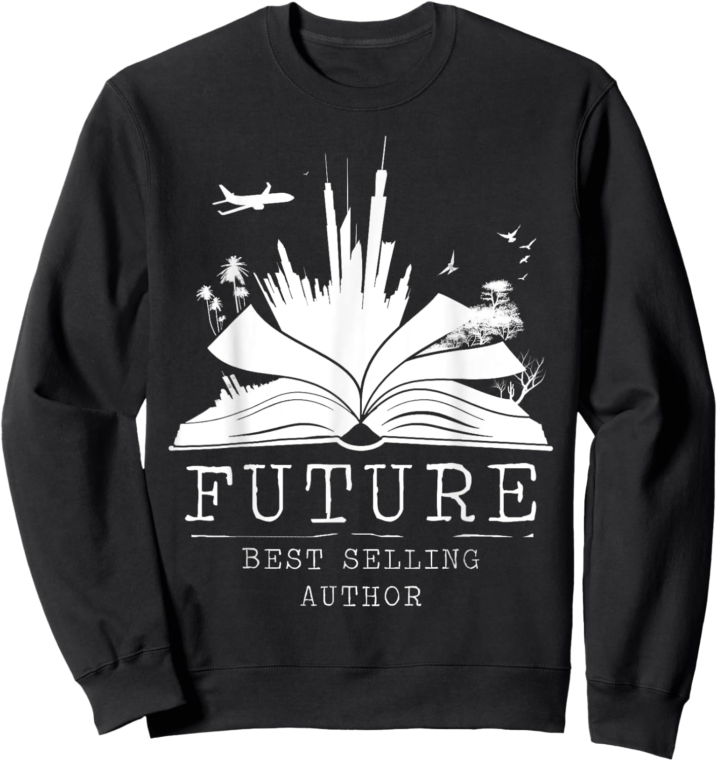 Future Bestselling Author Shirt | Funny Writer Sweatshirt - Sweatshirt | Black