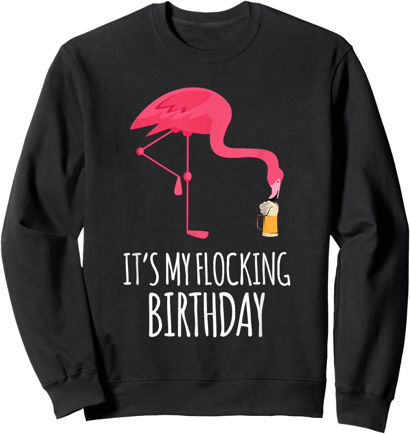 It's My Flocking Birthday Funny Flamingo Birthday Sweatshirt - Sweatshirt | Black