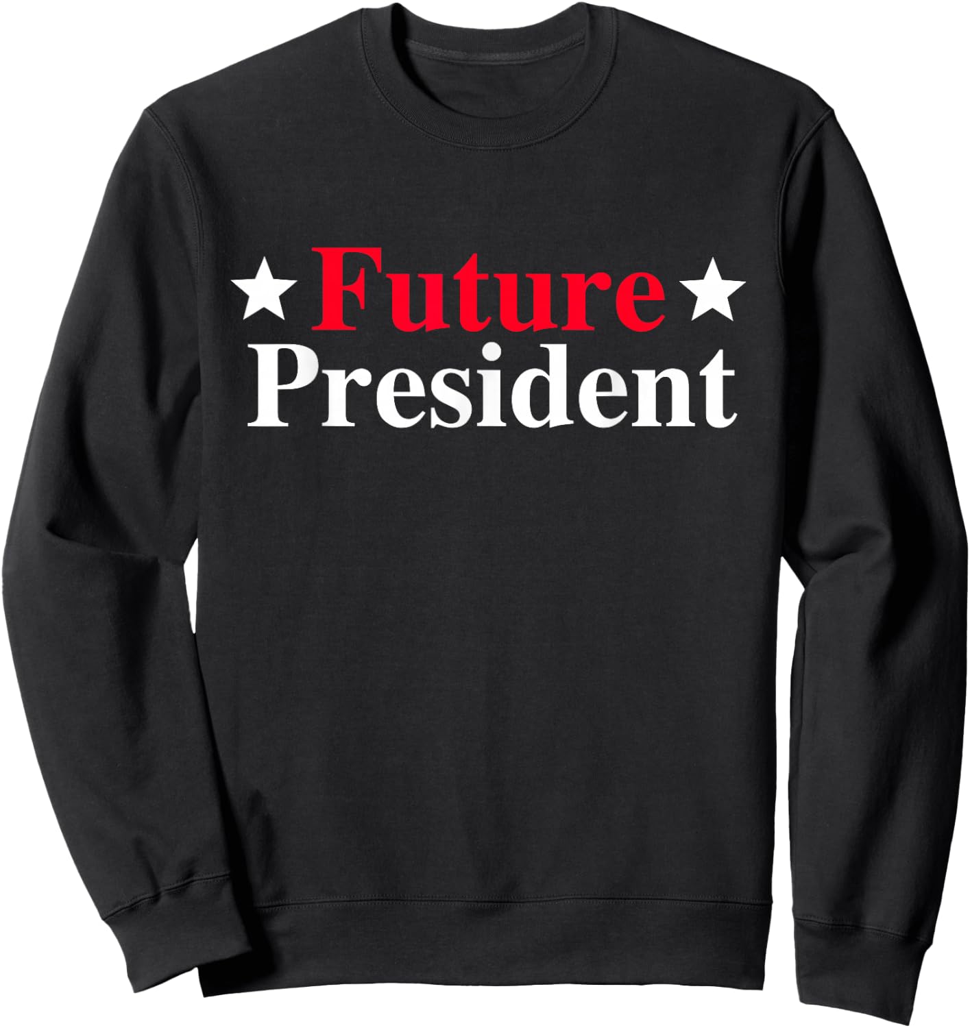 Future President Sweatshirt - Sweatshirt | Black