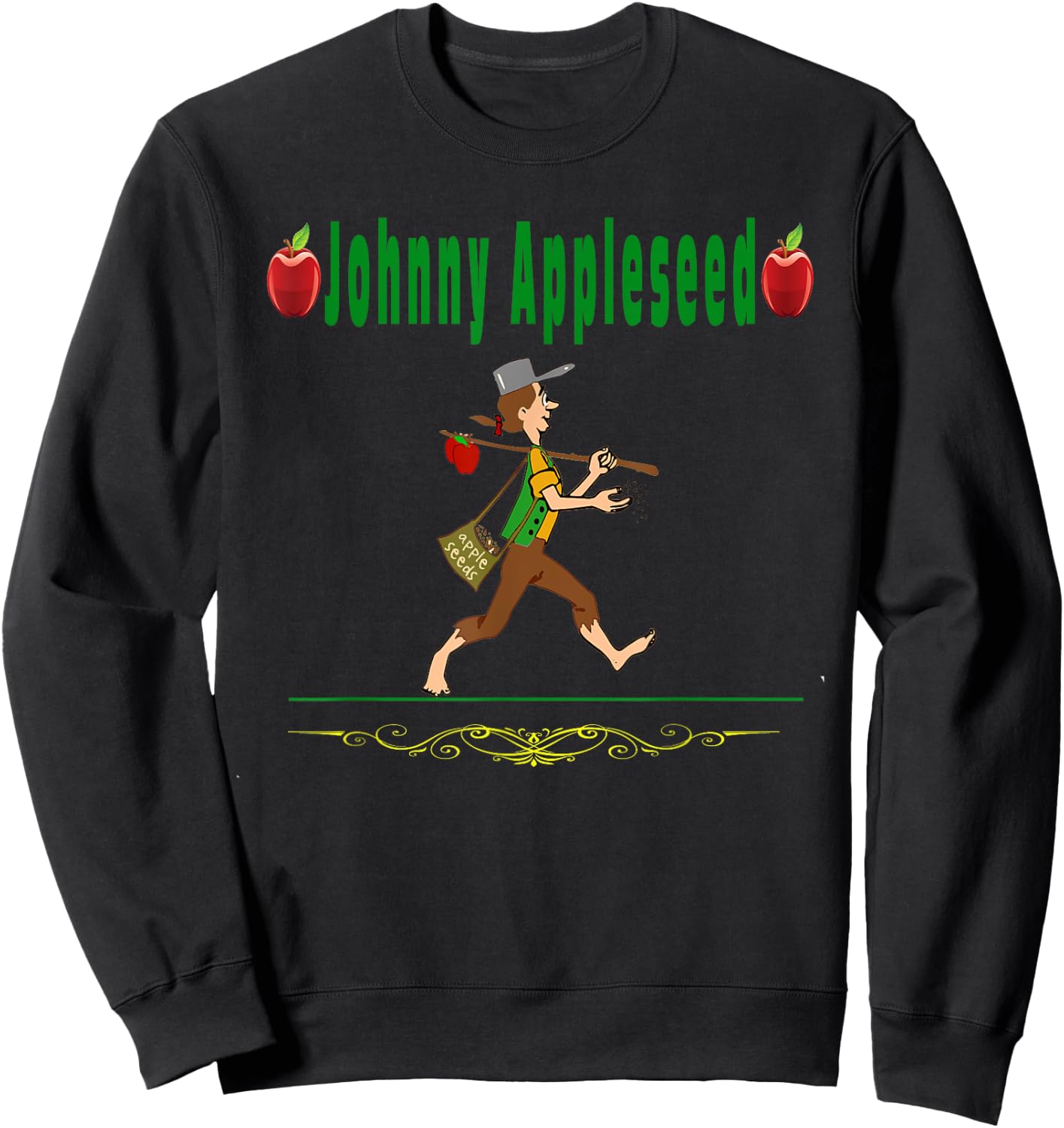 Johnny Appleseed Day Apple Trees Orchard Nursery Pioneer Man Sweatshirt - Sweatshirt | Black