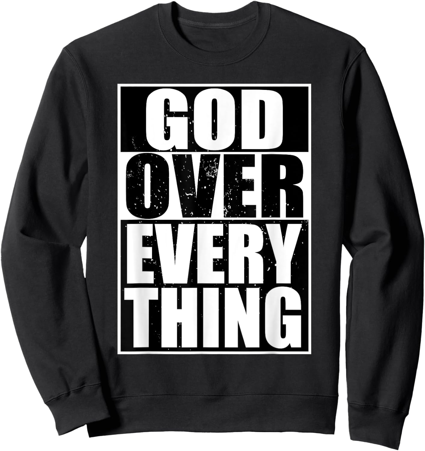 God Over Everything Cool Christian Funny Gift Men Sweatshirt - Sweatshirt | Black