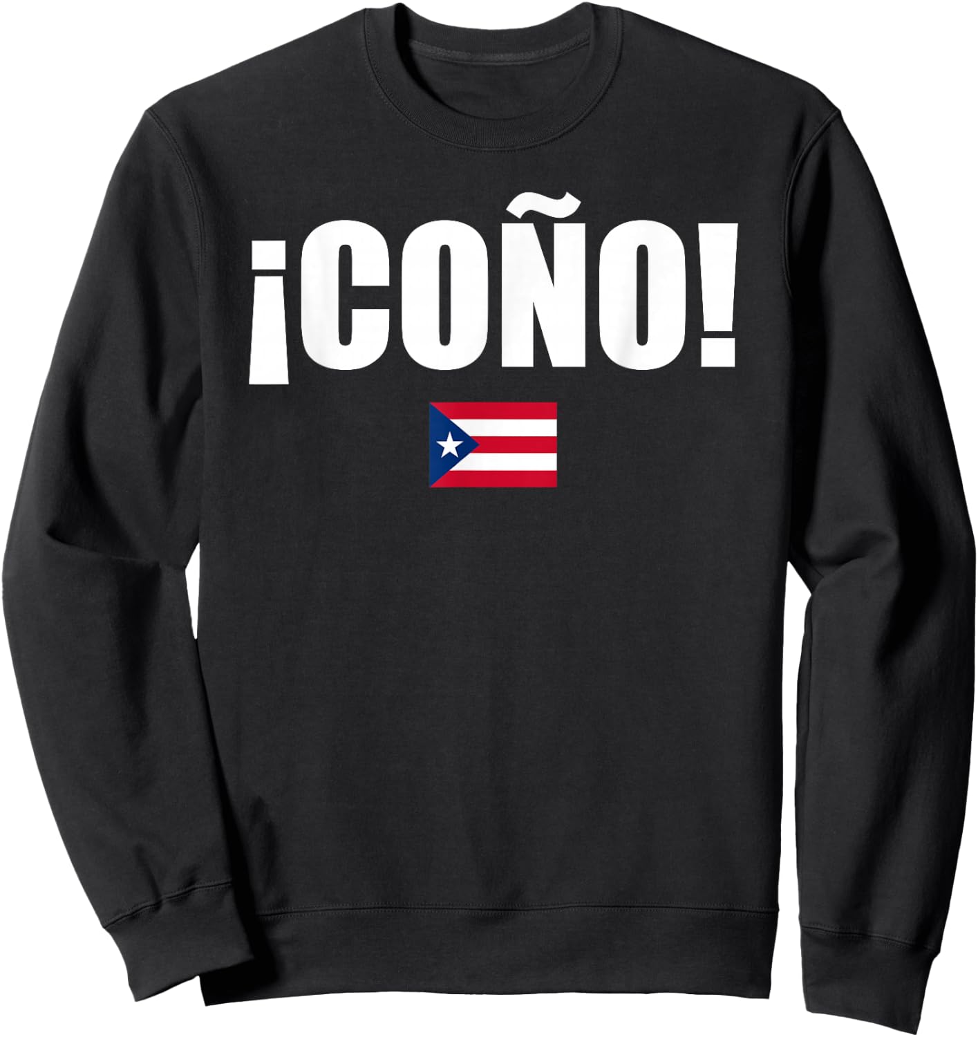 Cono Puerto Rico Flag Spanish Slang Funny Adult Sports Sweatshirt - Sweatshirt | Black