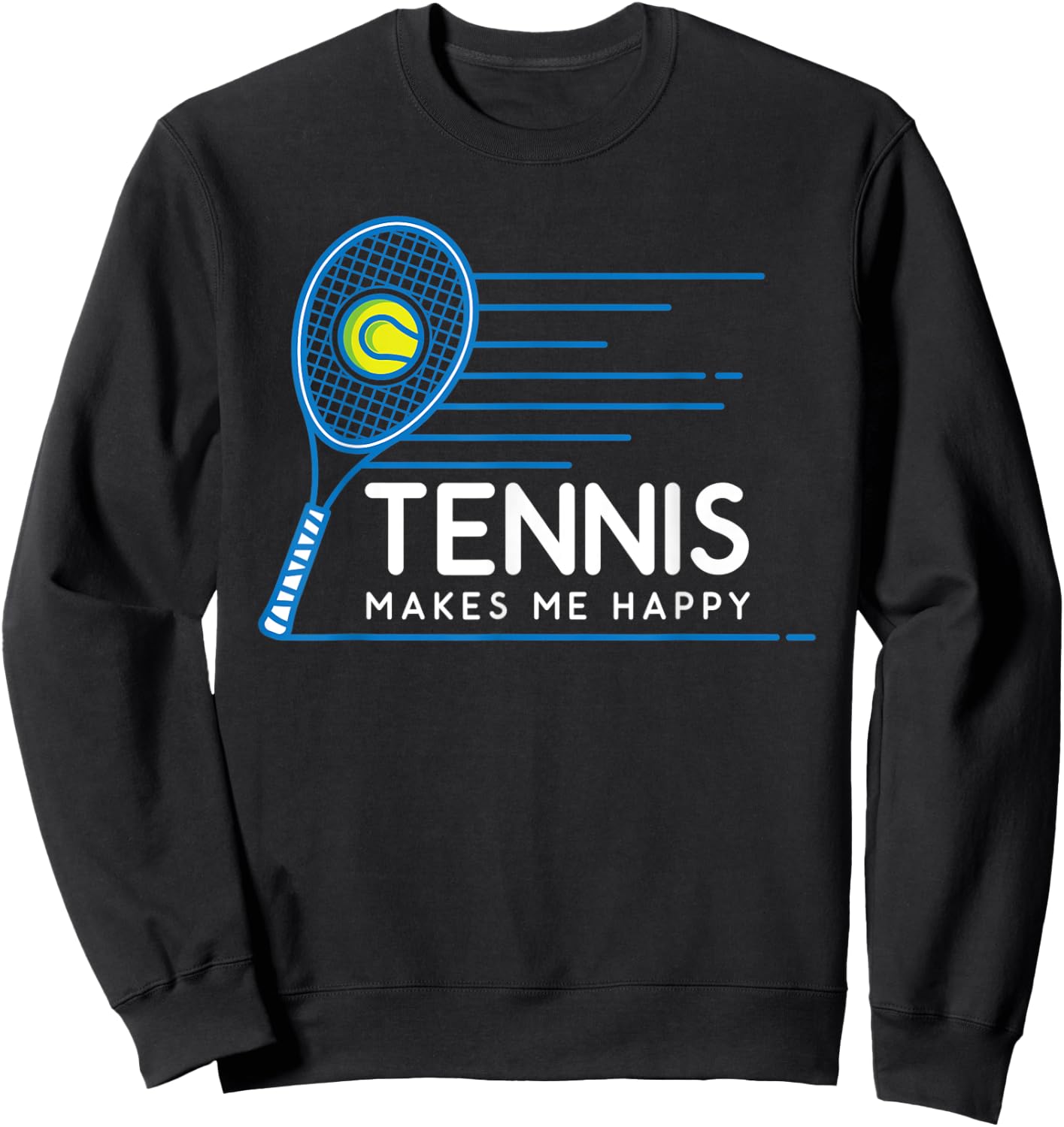 Tennis Makes Me Happy - Tennis Sweatshirt - Sweatshirt | Black