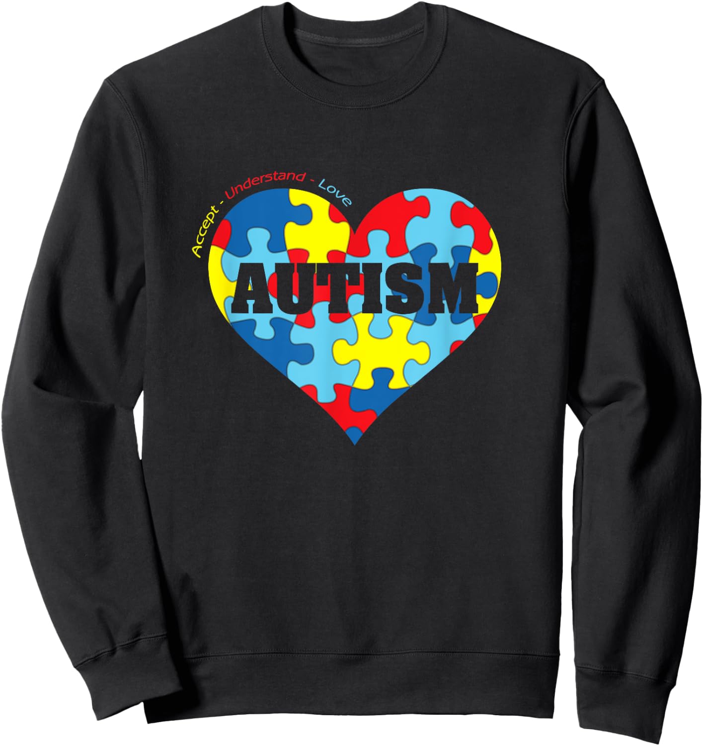 Autism - Autism Awareness Shirts 2020 Sweatshirt - Sweatshirt | Black