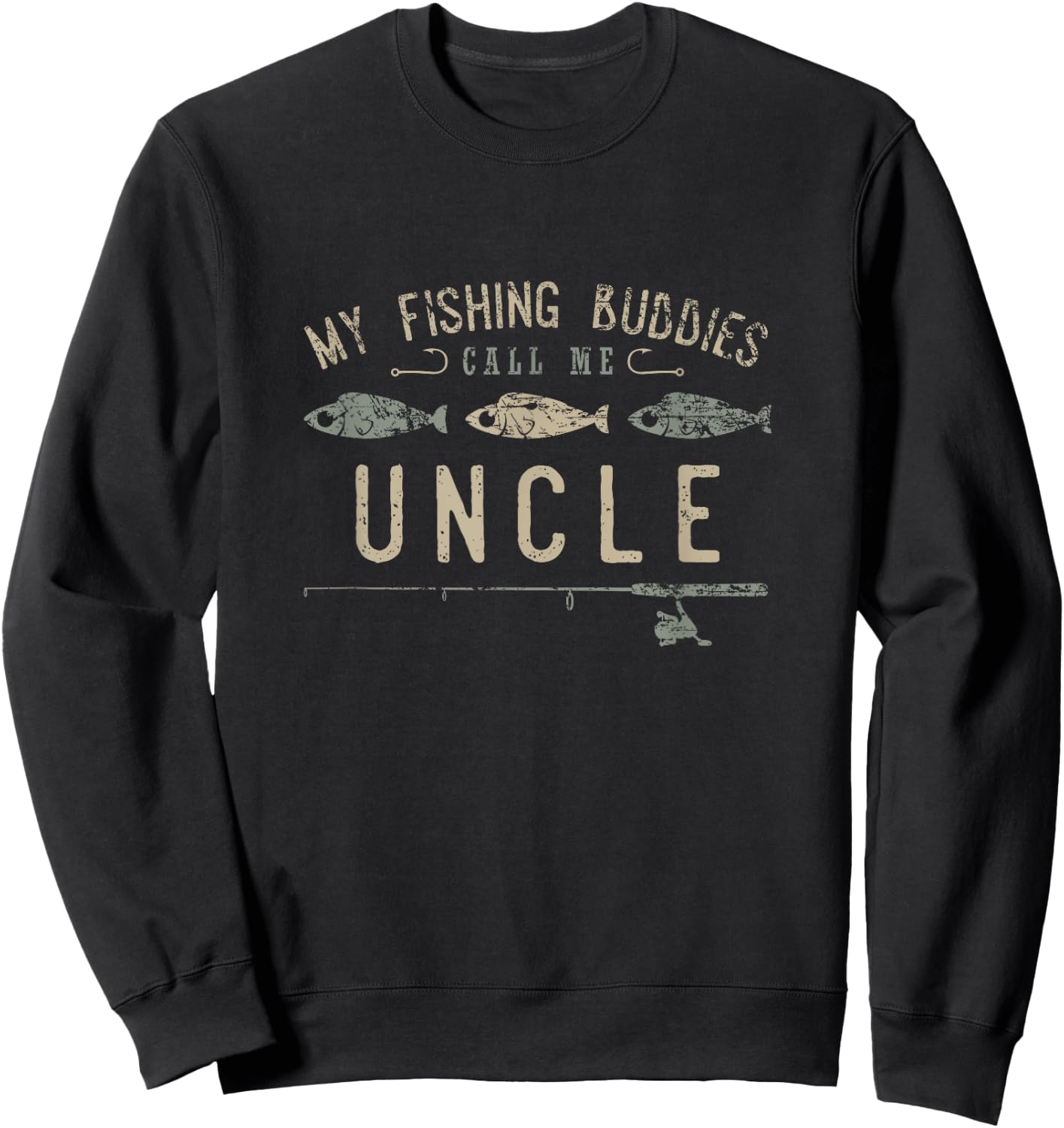 My Fishing Buddies Call Me Uncle Shirt, Cute Father's Day Sweatshirt - Sweatshirt | Black