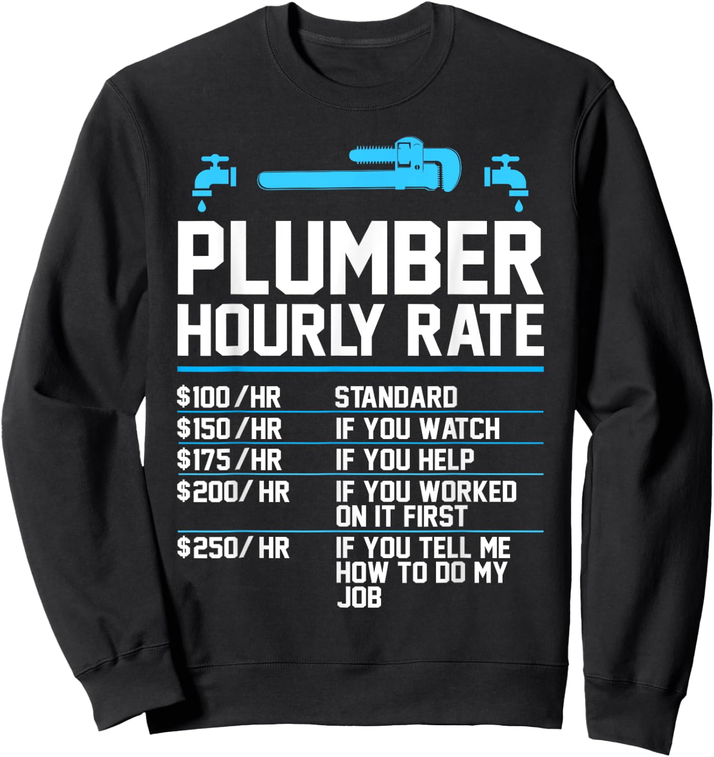Plumber Hourly Rate - Funny Plumbing Sweatshirt - Sweatshirt | Black