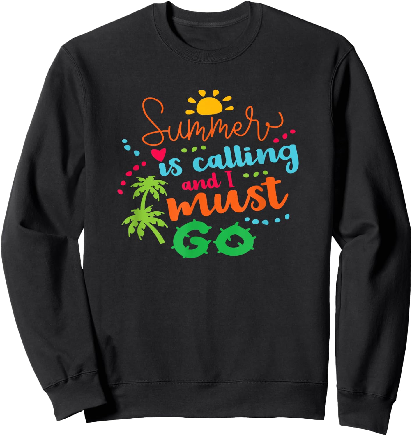 Holiday Summer Is Calling And I Must Go Vacation Fun Surfing Men Women Girls Kids Sweatshirt - Sweatshirt | Black