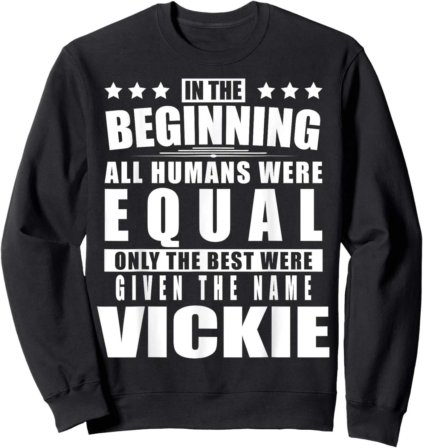 Name Vickie First Name Gifts - Funny Personalized Gift Sweatshirt - Sweatshirt | Black