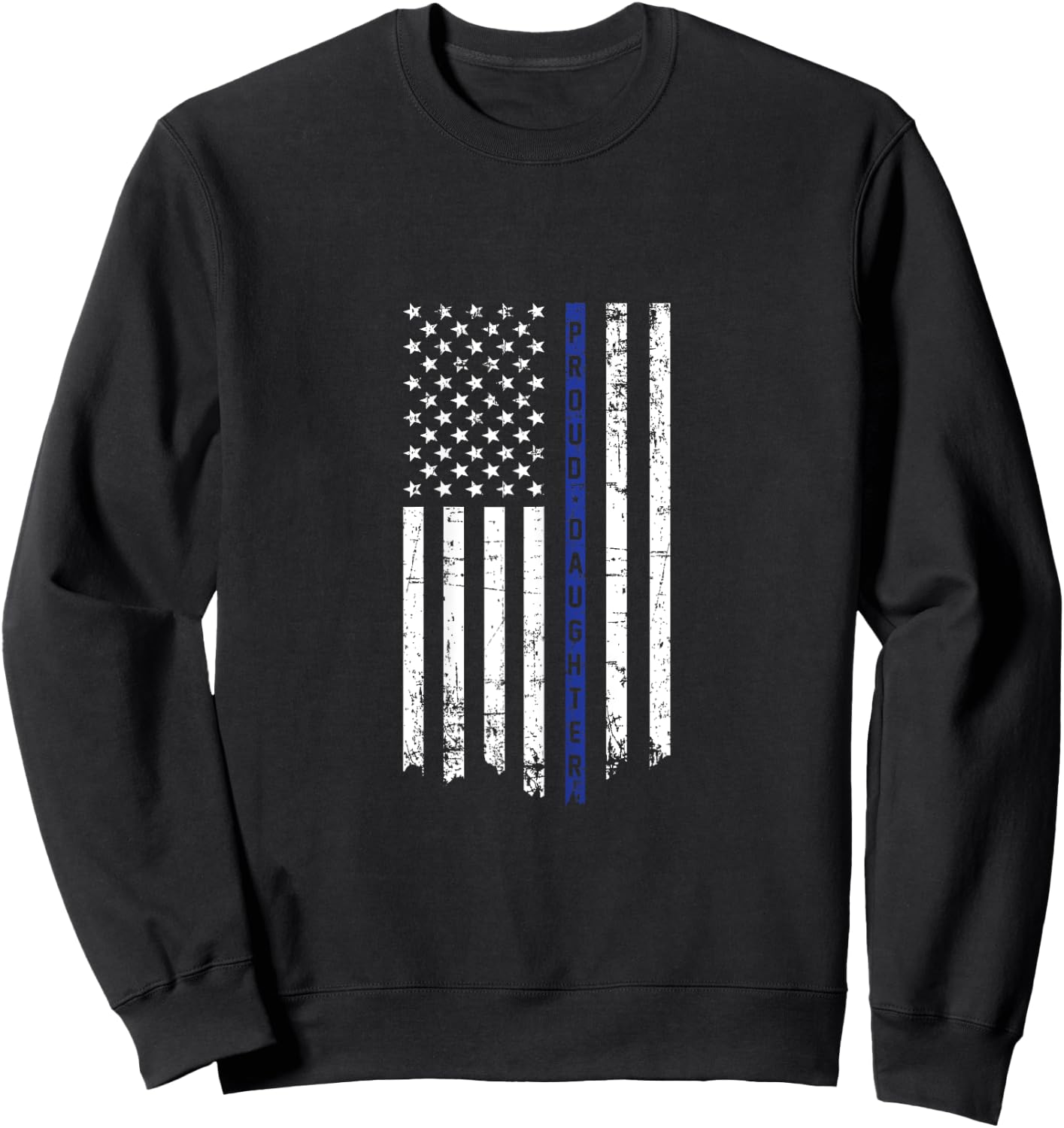 Proud Daughter Police Officer Thin Blue Line Flag Sweatshirt - Sweatshirt | Black