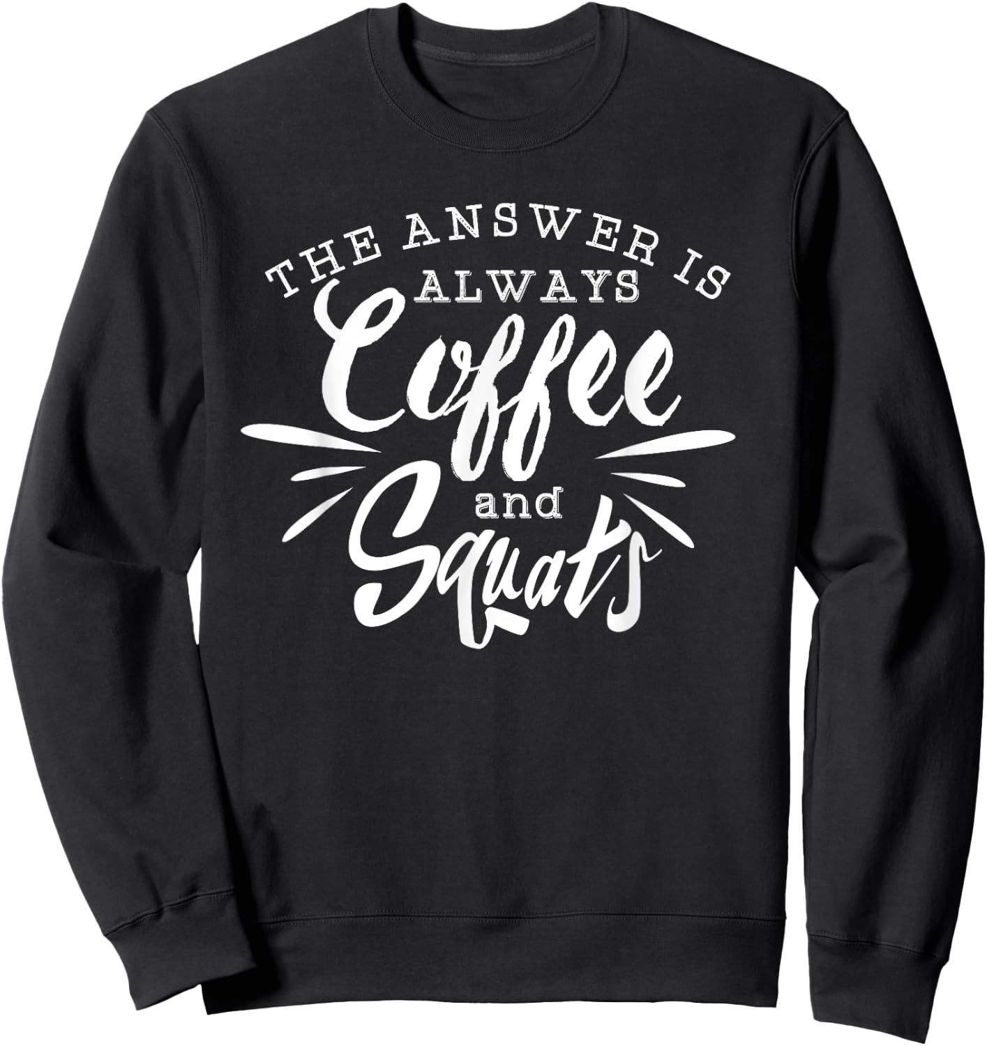 Coffee & Squats Funny HIIT Fitness Workout Gym Exercise Sweatshirt - Sweatshirt | Black