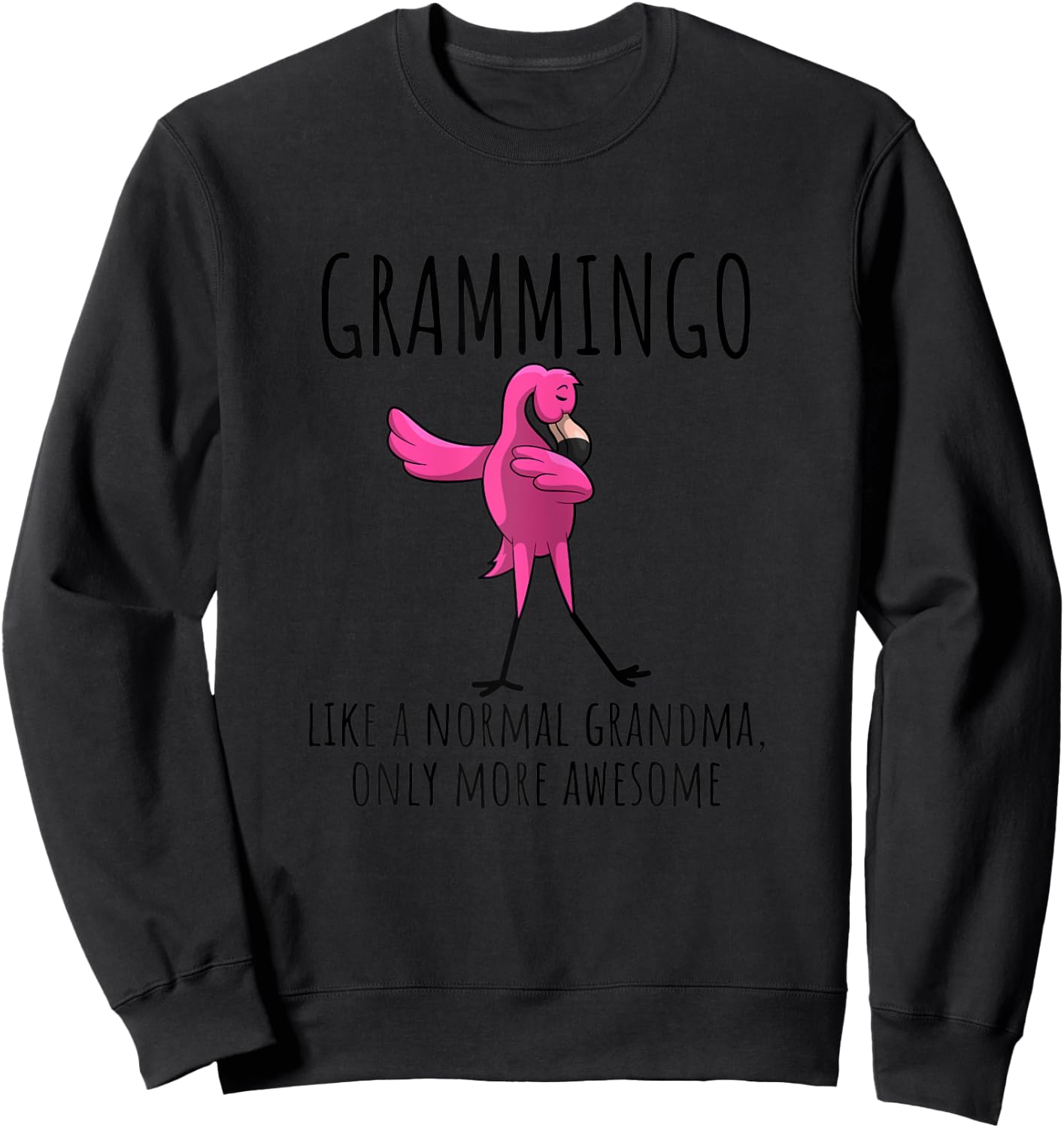 Grammingo Like A Grandma Only Awesome Dabbing Flamingo Gift Sweatshirt - Sweatshirt | Black