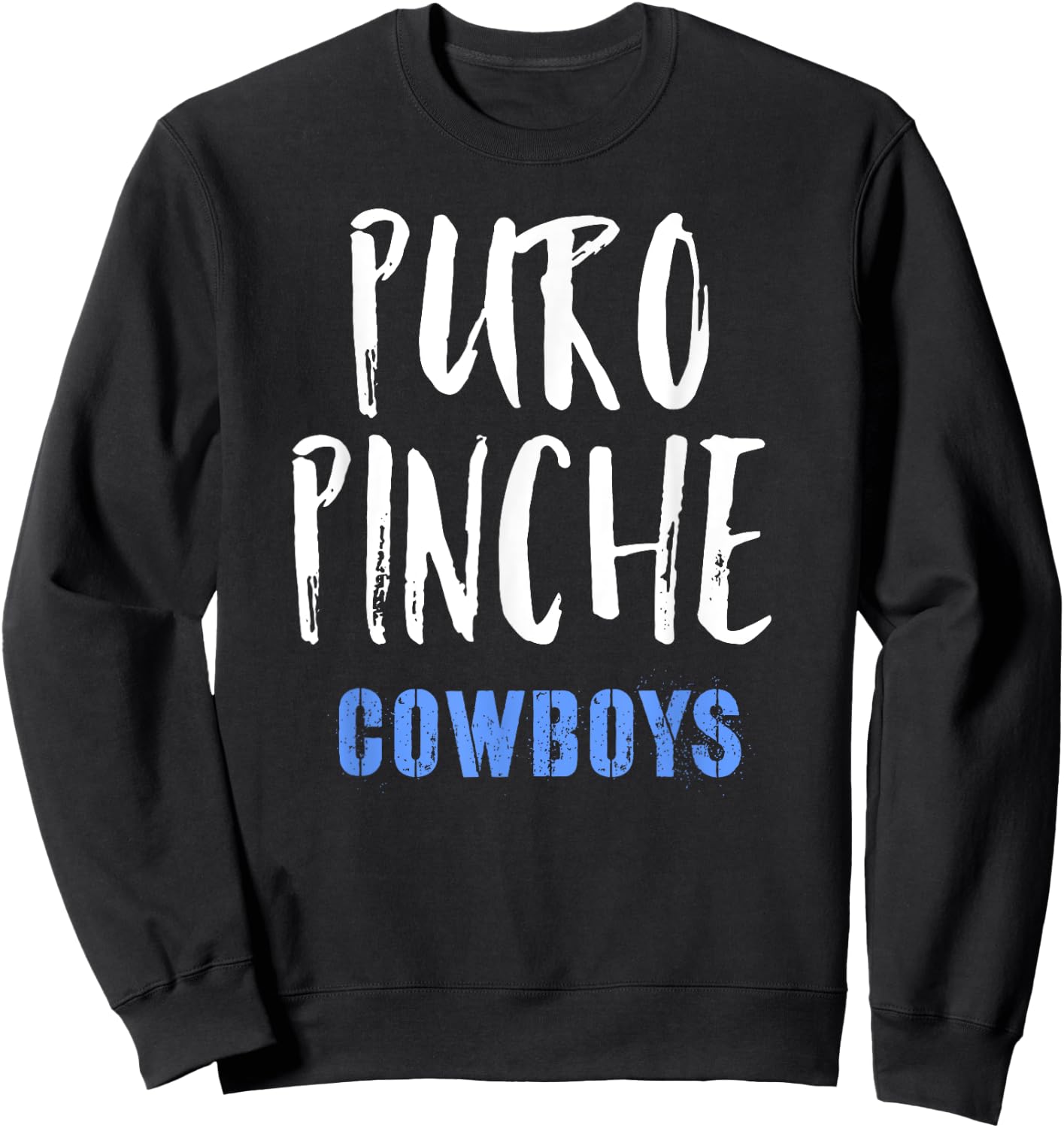 Puro Pinche Cowboys Shirt Sweatshirt - Sweatshirt | Black