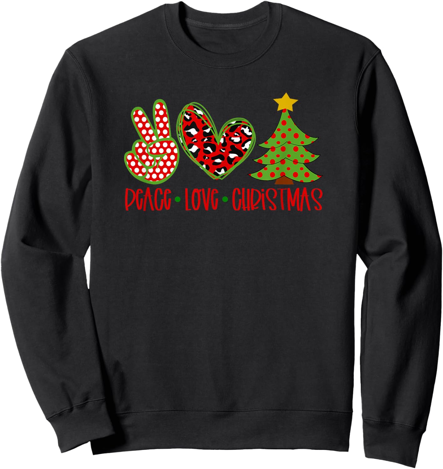 Peace Love Christmas Sweatshirt - Sweatshirt | Black