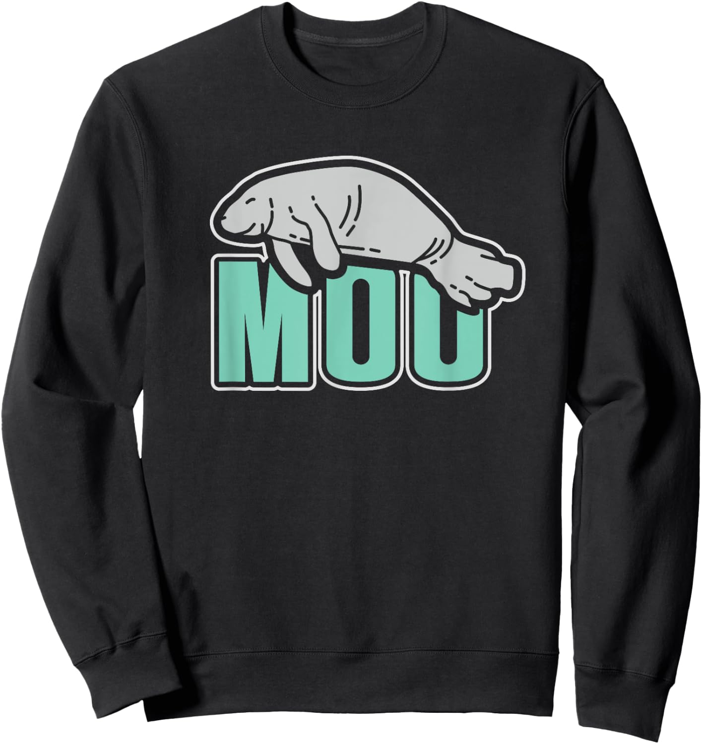 Funny "Moo" Manatee Sea Cow Sweatshirt - Sweatshirt | Black