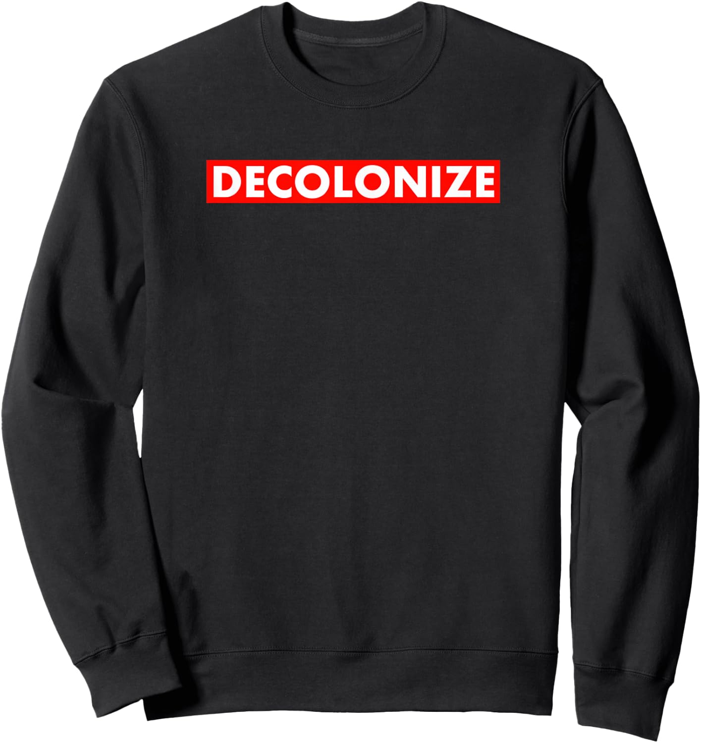 Decolonize Indigenous Native American Education Gift Sweatshirt - Sweatshirt | Black
