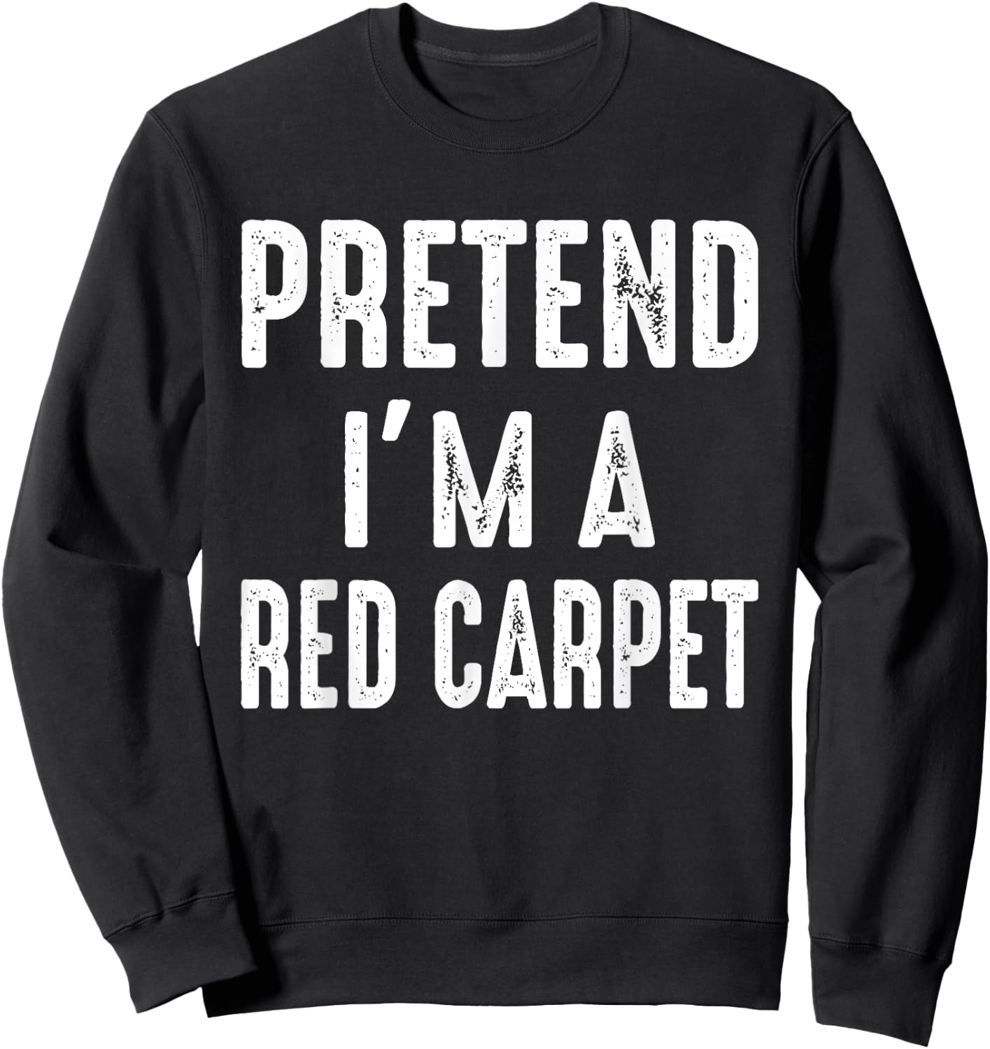 Pretend I'm A Red Carpet Family Matching Halloween Costume Sweatshirt - Sweatshirt | Black