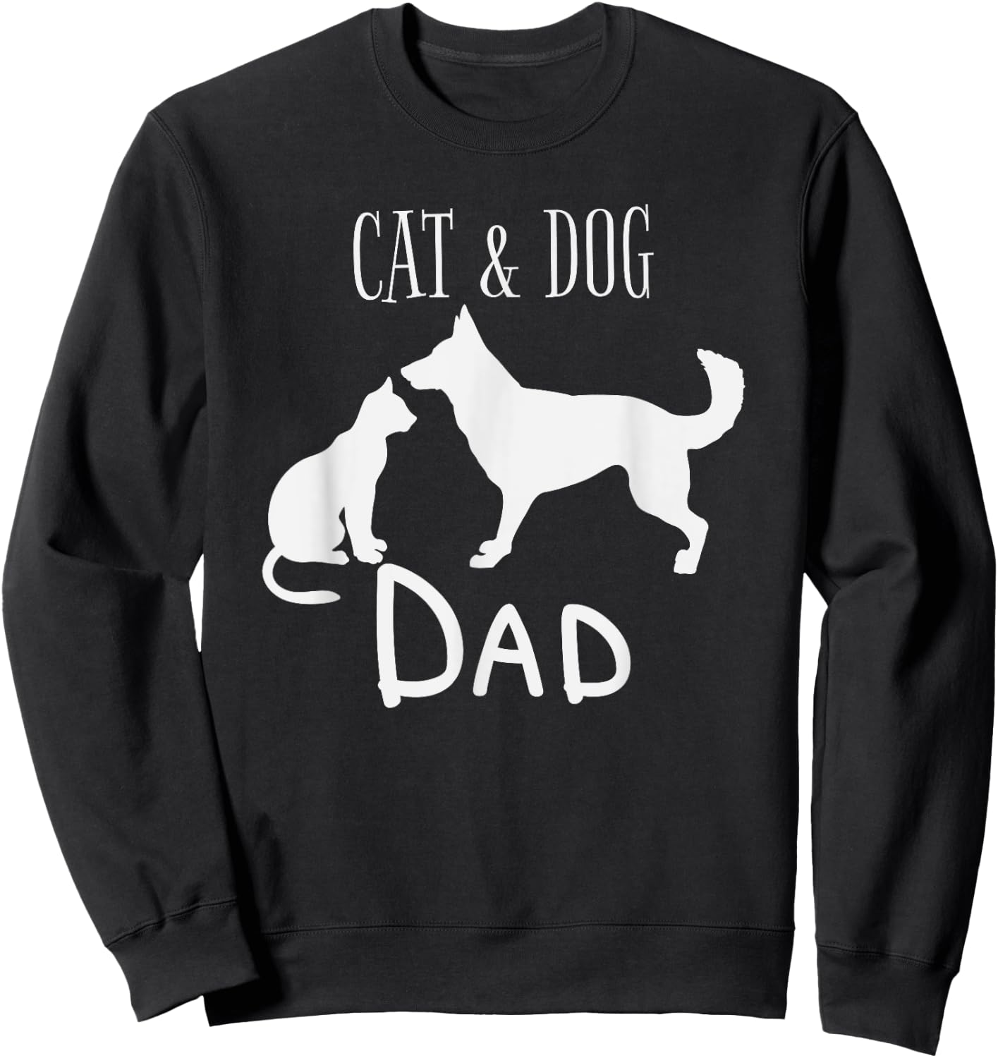 Cat Dog Dad Owner Cute Father Daddy Pet Animal Papa Gift Sweatshirt - Sweatshirt | Black