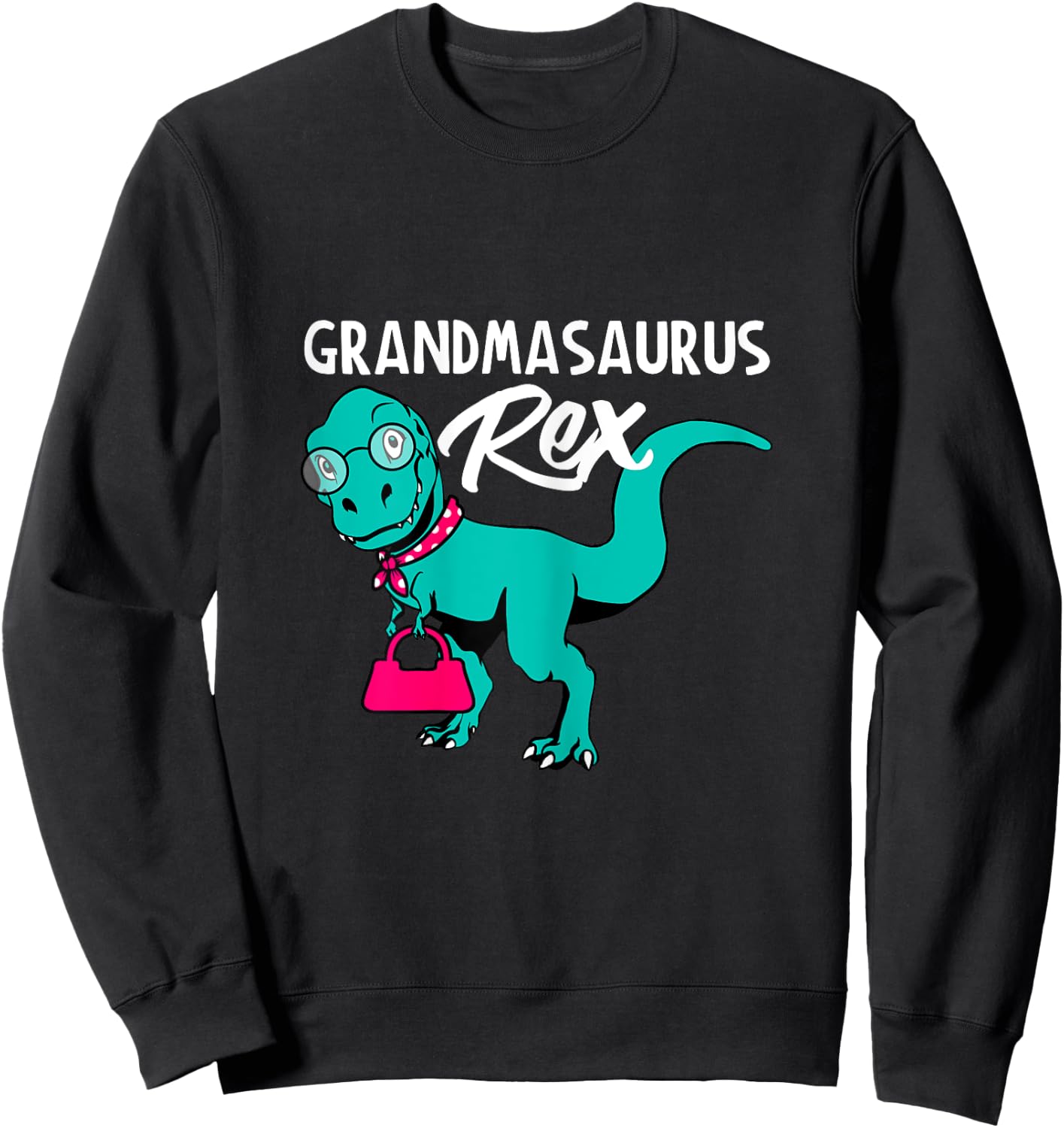 Grandmasaurus Rex T Shirt funny Dinosaur Grandma Sweatshirt - Sweatshirt | Black