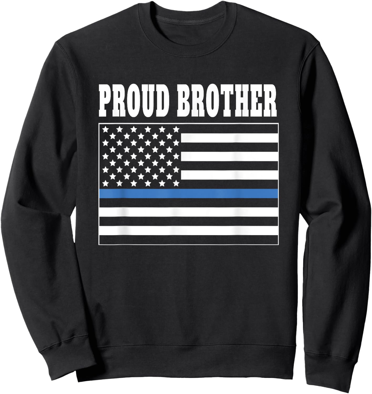 Proud Brother of Police Officer - Law Enforcement Support Sweatshirt - Sweatshirt | Black