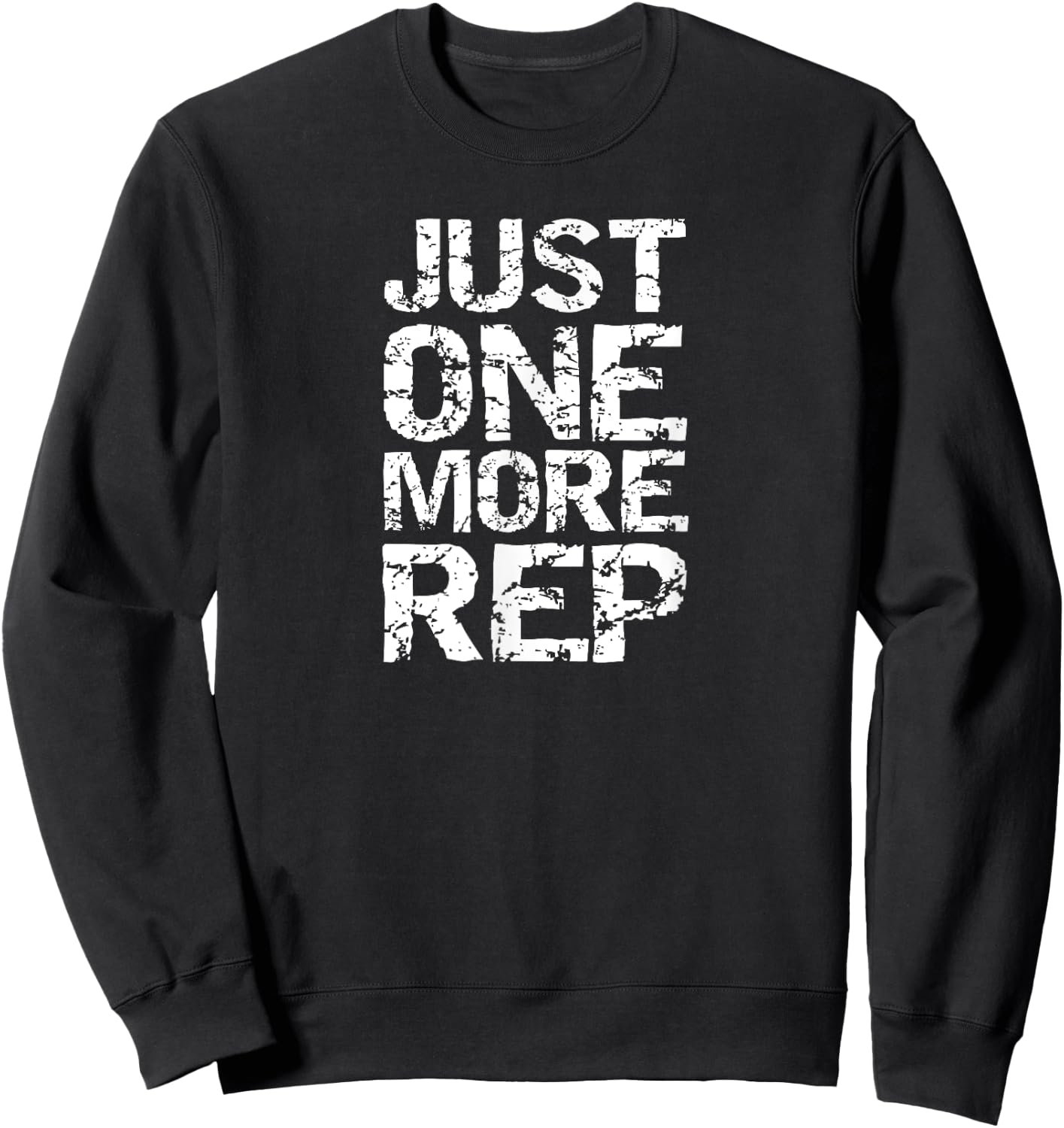 Just One More Rep Shirt, Weightlifting Bodybuilding Gym Sweatshirt - Sweatshirt | Black