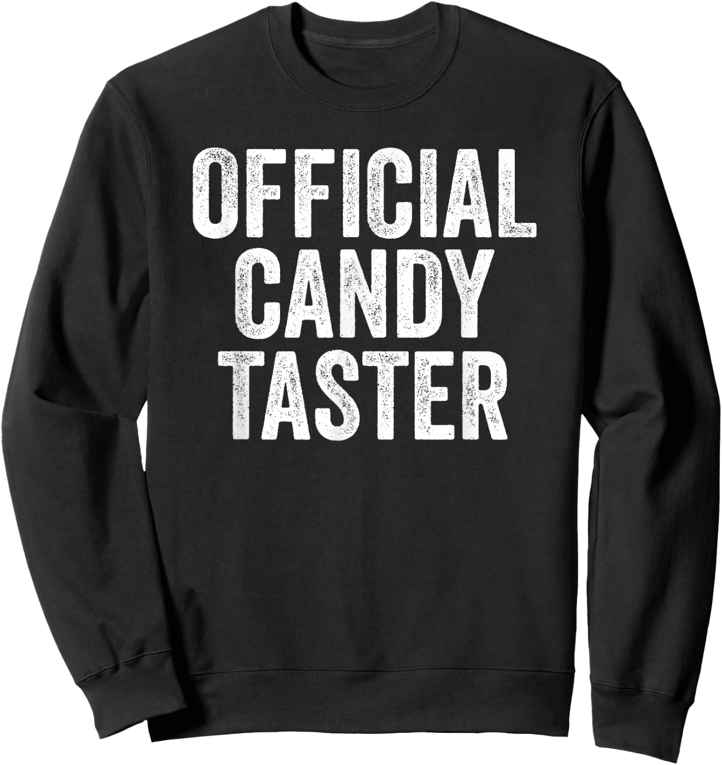 Official Candy Taster Halloween Trick or Treat Sweatshirt - Sweatshirt | Black