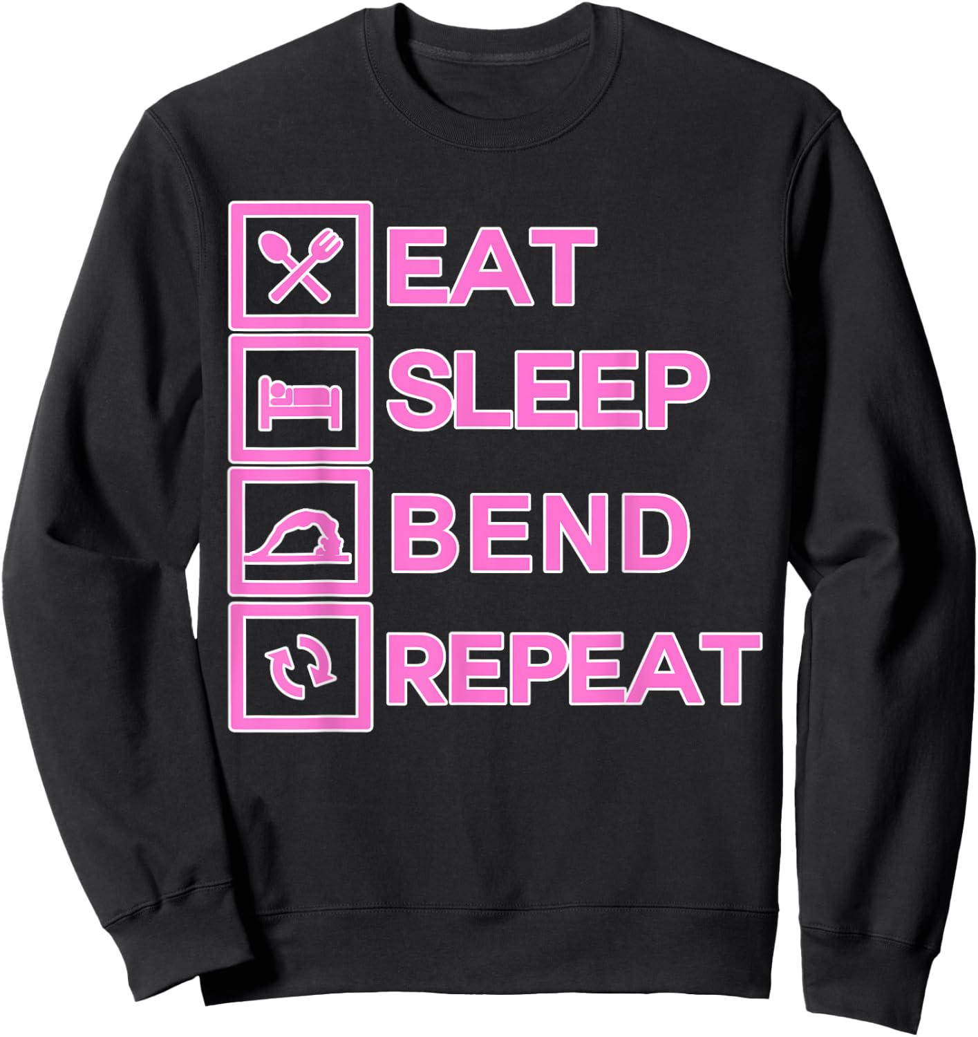 Acrobat Shirt | Eat Sleep Bend Repeat Exercise Training Sweatshirt - Sweatshirt | Black