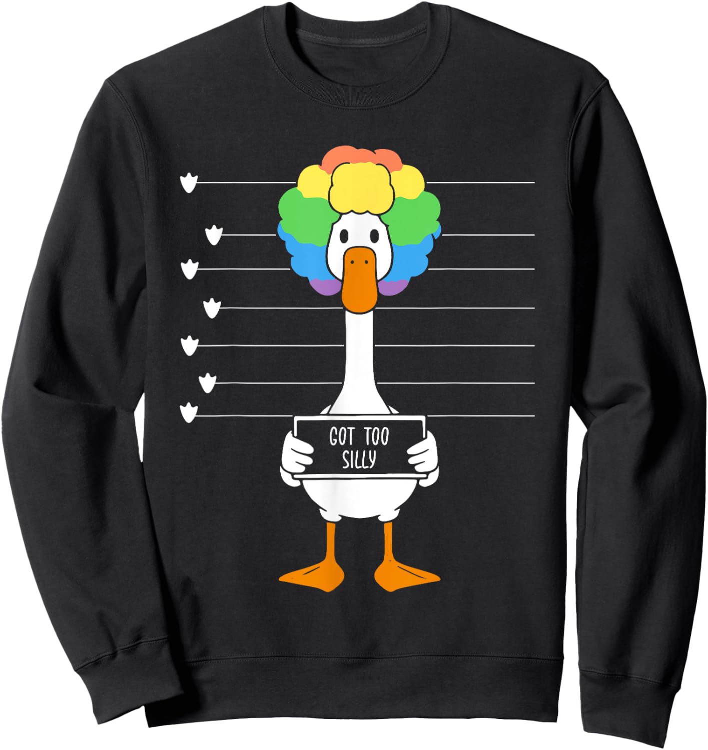 Funny Goose Lover Mugshot Meme Got Too Silly Sweatshirt - Sweatshirt | Black