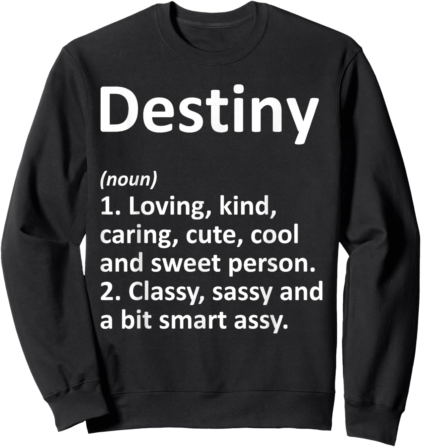 DESTINY Definition Personalized Funny Birthday Gift Sweatshirt - Sweatshirt | Black