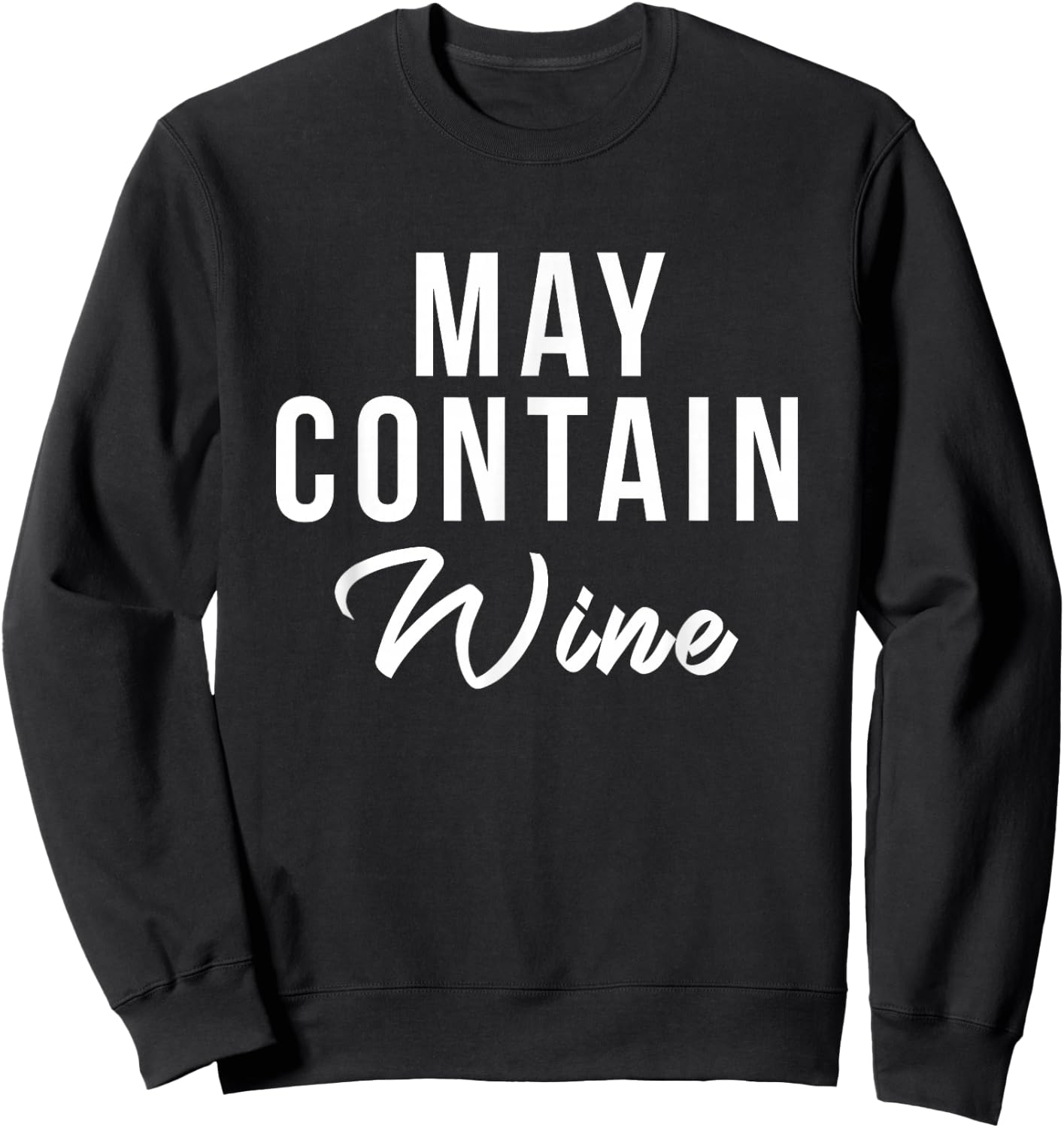 Can contain wine alcohol funny drinking funny wine wine wine Sweatshirt - Sweatshirt | Black
