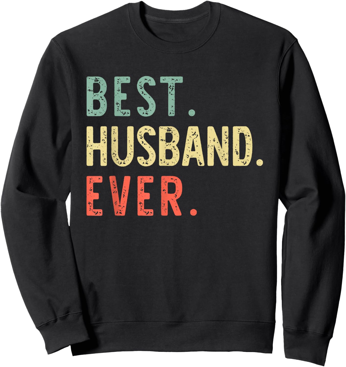 Best Husband Ever Retro Vintage Sweatshirt - Sweatshirt | Black