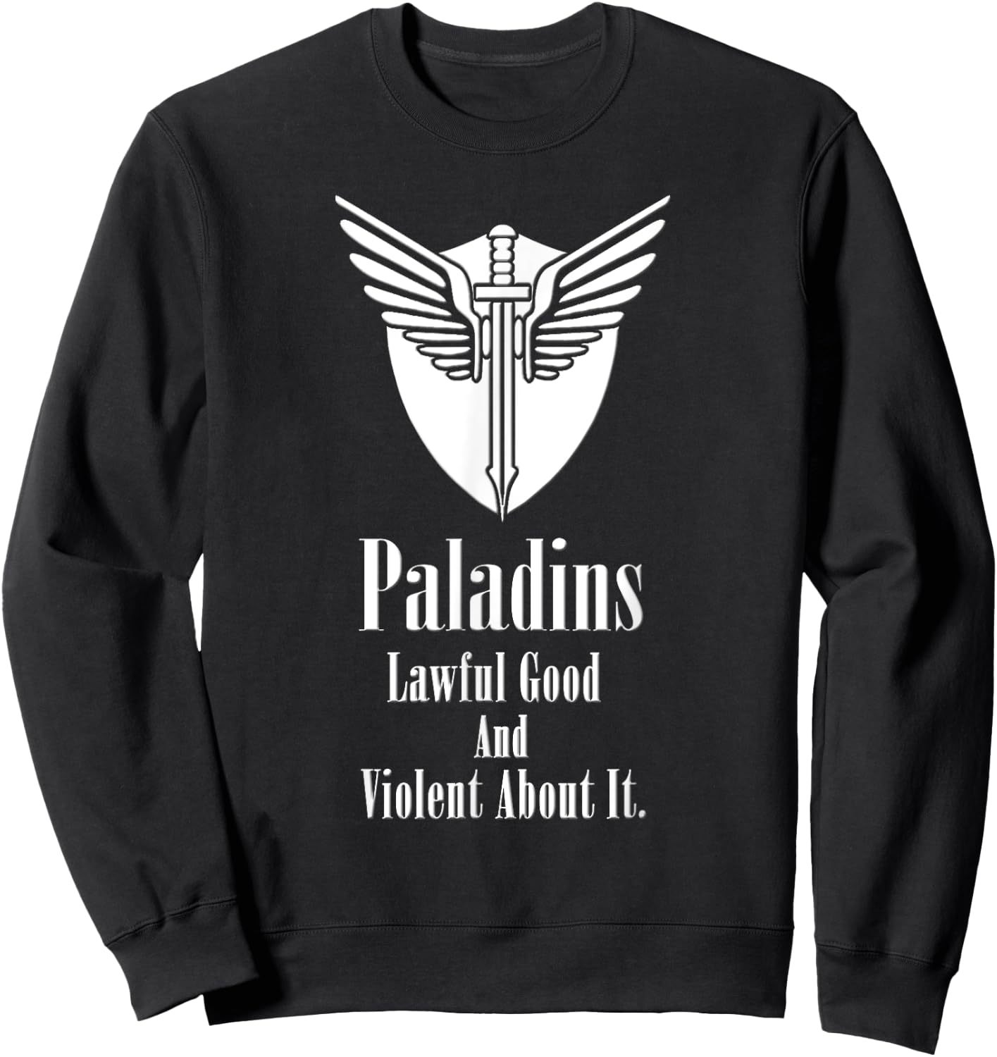 Fantasy Gamer Shirts Lawful Good and Violent About It. Sweatshirt - Sweatshirt | Black