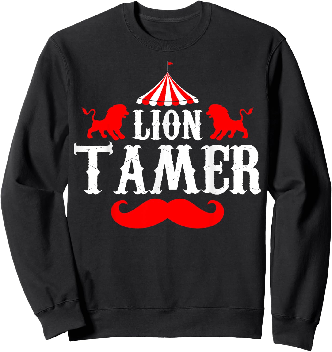 Lion Tamer Circus Gift MM Sweatshirt - Sweatshirt | Black