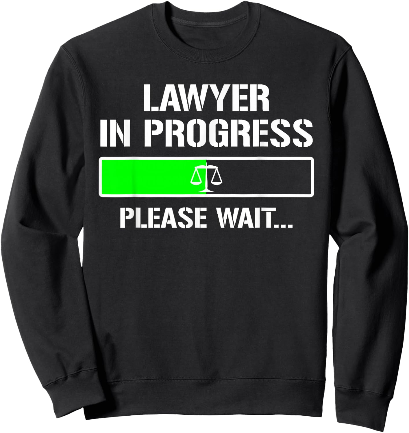 Lawyer In Progress Funny Law School Student Sweatshirt - Sweatshirt | Black