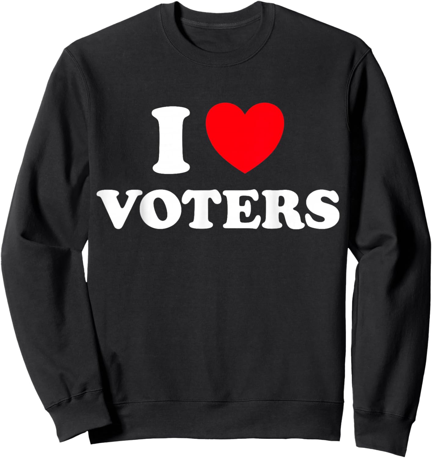 Voter Heart Funny Cute Democracy Free Election Go Vote Fan Sweatshirt - Sweatshirt | Black