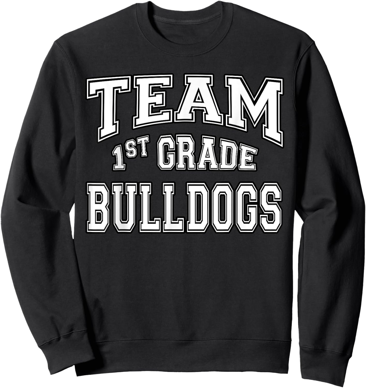 Team 1st First Grade Bulldogs Student Back To School Sweatshirt - Sweatshirt | Black