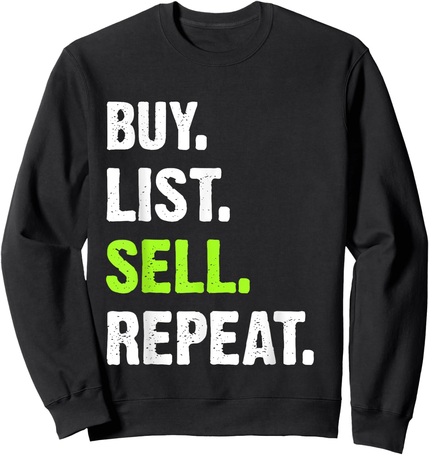 Reseller Buy List Sell Repeat Sweatshirt - Sweatshirt | Black
