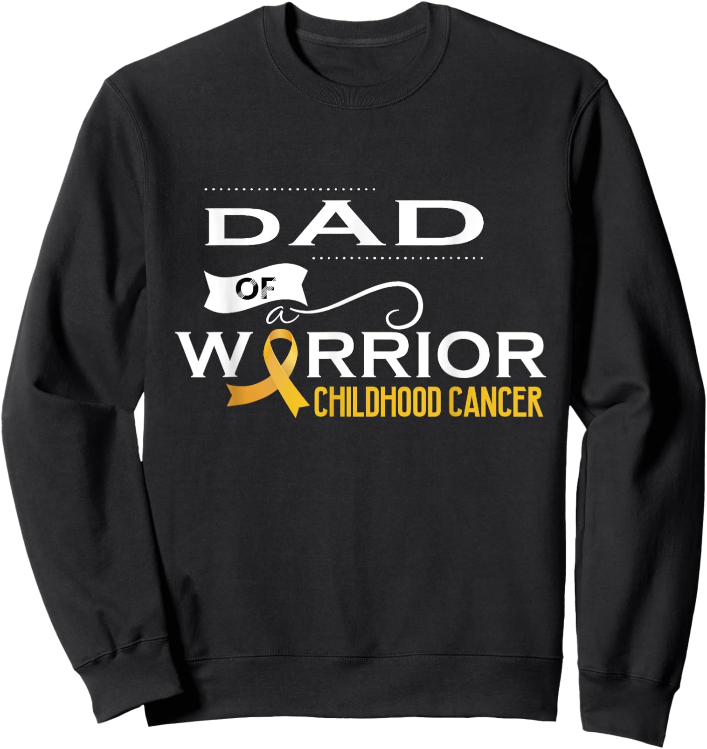 Childhood cancer awareness Dad of a warrior Sweatshirt - Sweatshirt | Black