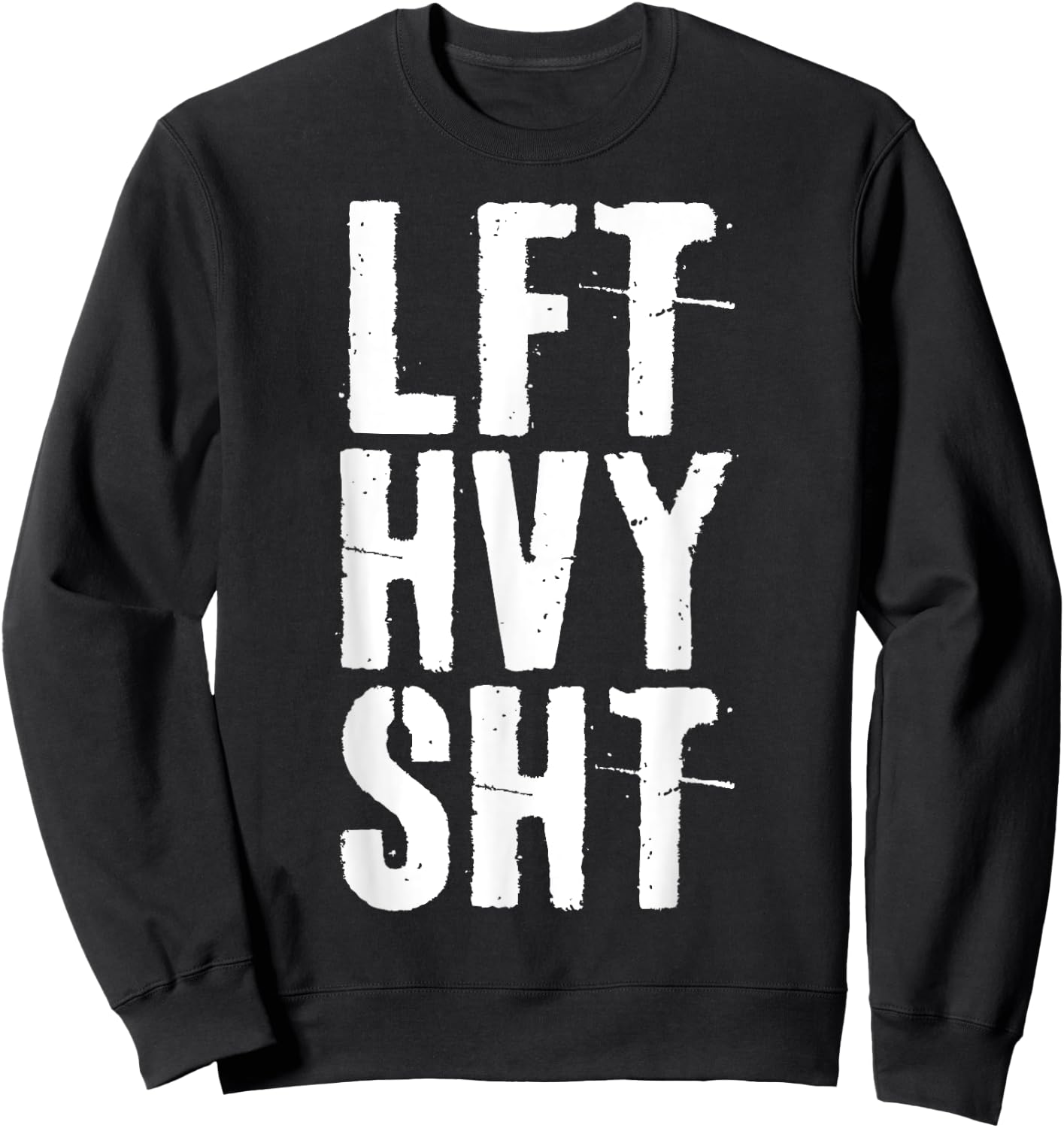 Lft Hvy Sht Gym Workout Shirt Sweatshirt - Sweatshirt | Black