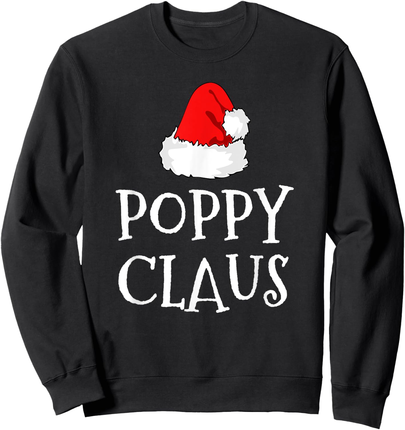 Poppy Claus Christmas Santa's Pajama Family Matching Sweatshirt - Sweatshirt | Black