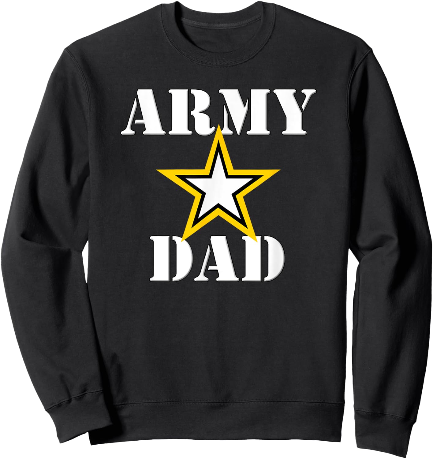 Army Dad - My Son or Daughter is a future U.S. veteran Sweatshirt - Sweatshirt | Black