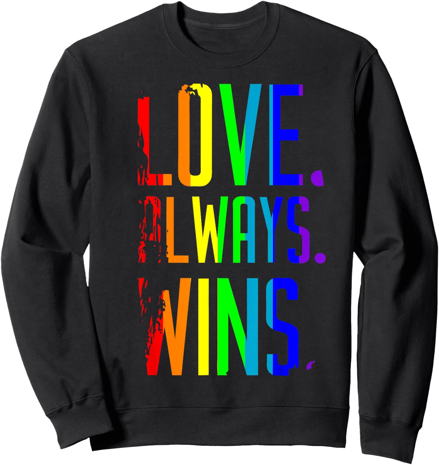 Rainbow Love Always Wins T Shirt Sweatshirt - Sweatshirt | Black