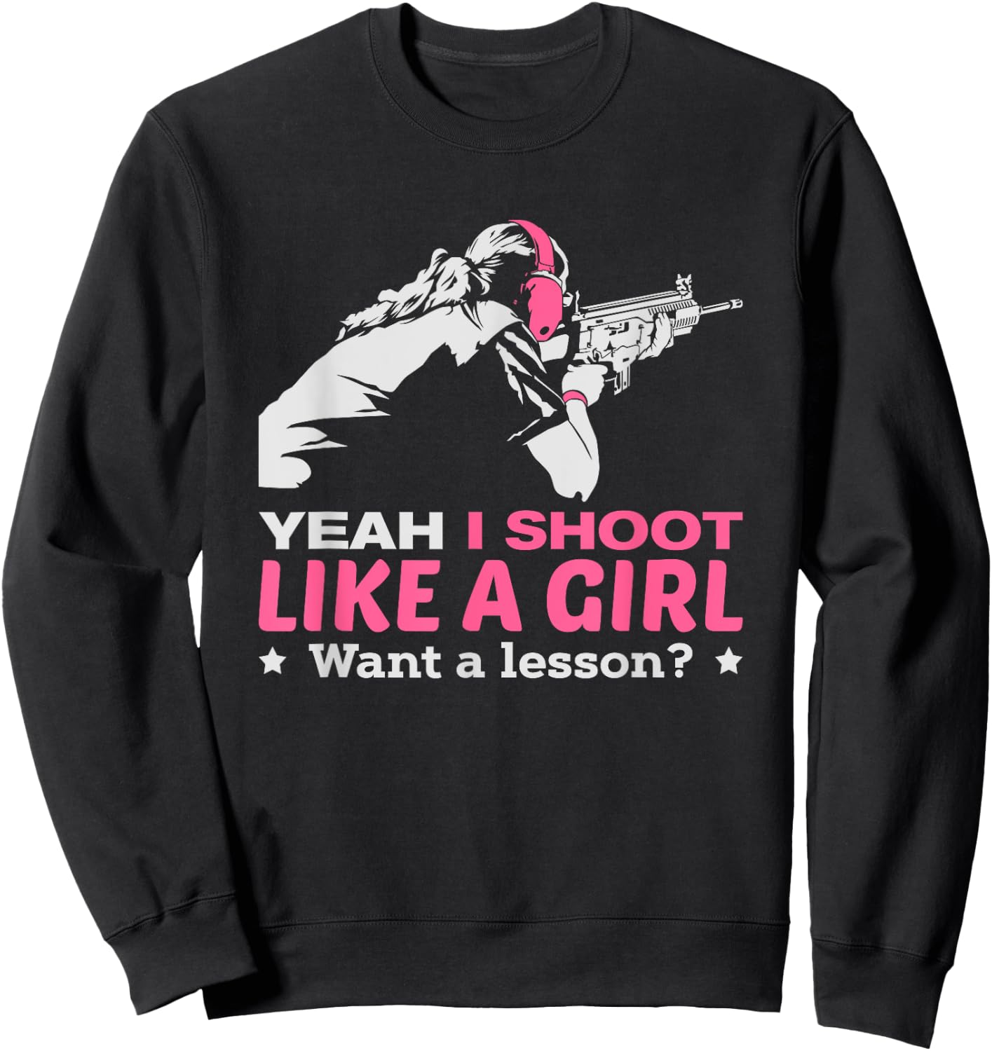 I shoot like a Girl Sweatshirt - Sweatshirt | Black