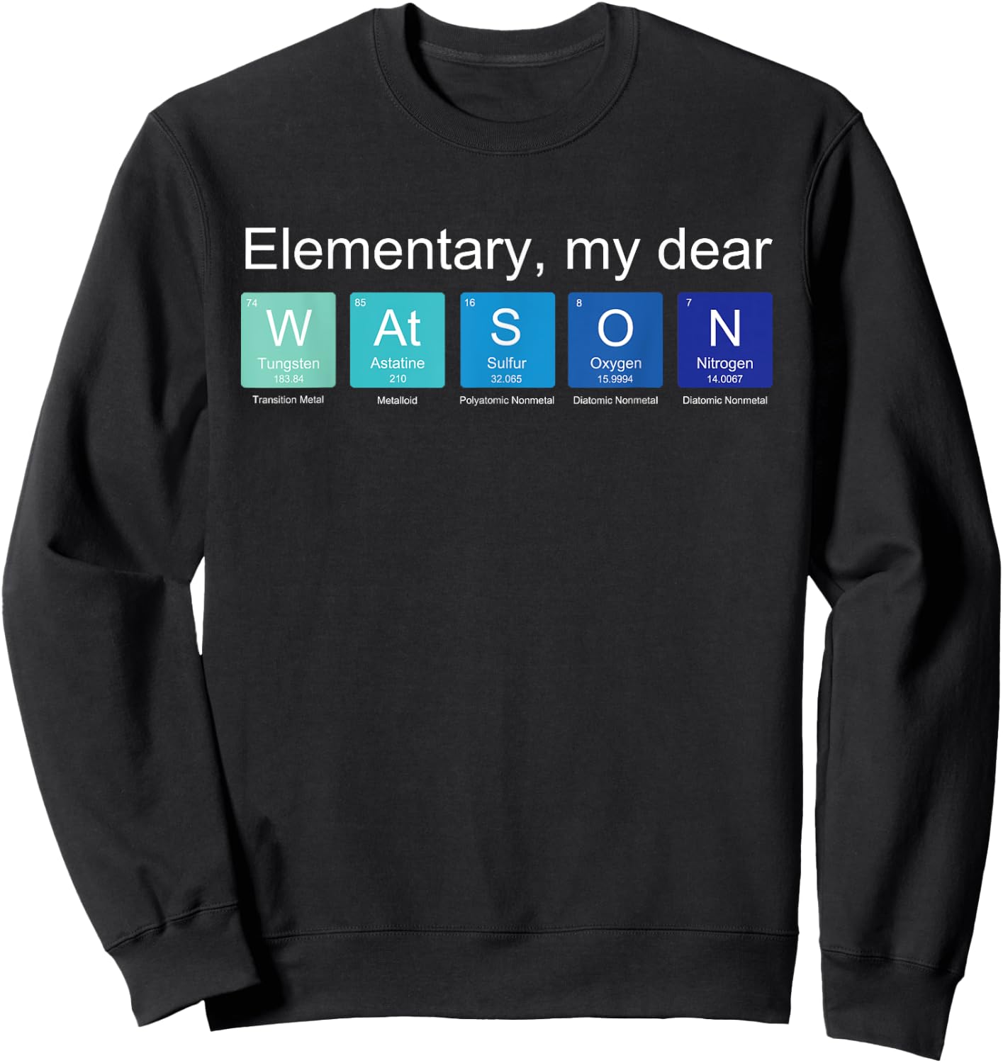 Elementary my dear Watson, nerdy Sherlock Holmes fan science Sweatshirt - Sweatshirt | Black