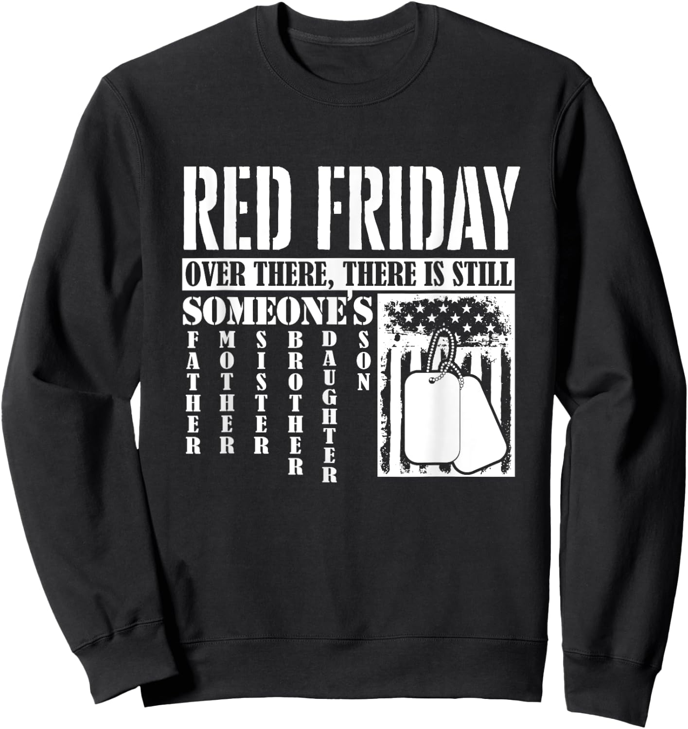 Over There, There Is Still Someone American Flag Red Friday Women Kids Men Sweatshirt - Sweatshirt | Black