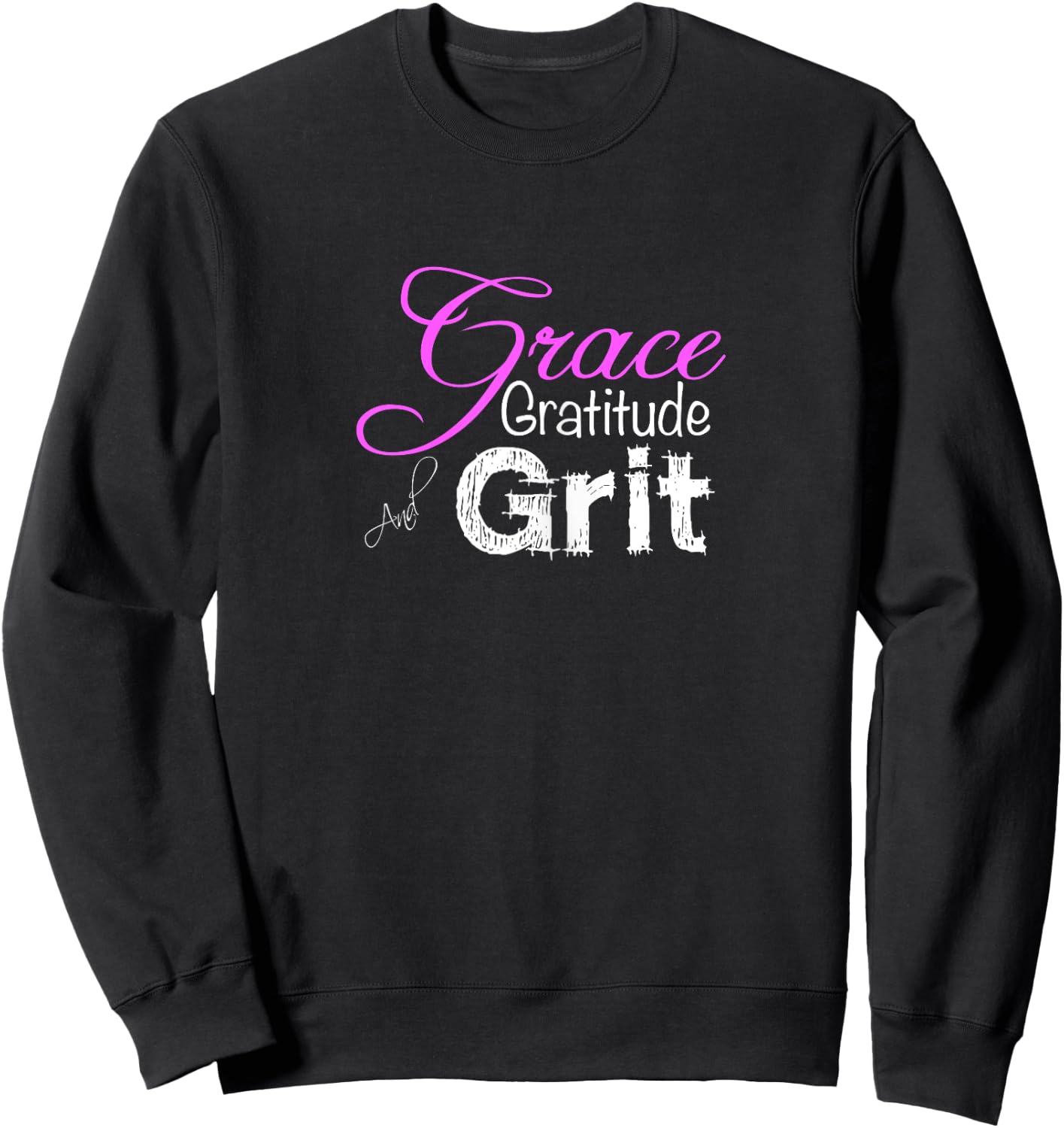 Cute Grace Gratitude and Grit Strong Woman Sweatshirt - Sweatshirt | Black